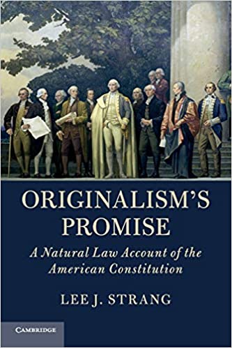 Originalism’s Promise provides defense of conservative legal philosophy